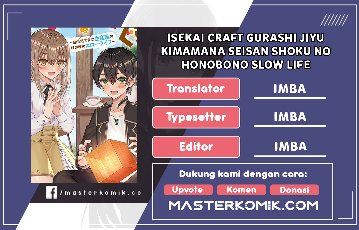 Isekai Craft Gurashi Jiyu Kimamana Seisan Shoku No Honobono Slow Life Chap 1.2 - Next Chap 2.2