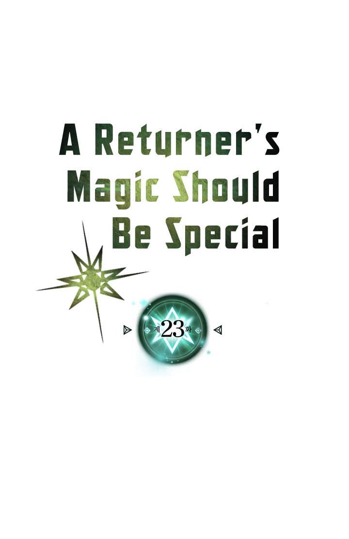 A Returner’s Magic Should Be Special Chap 23 - Next Chap 24