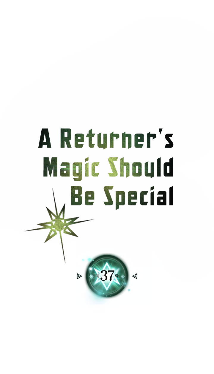 A Returner’s Magic Should Be Special Chap 37 - Next Chap 38
