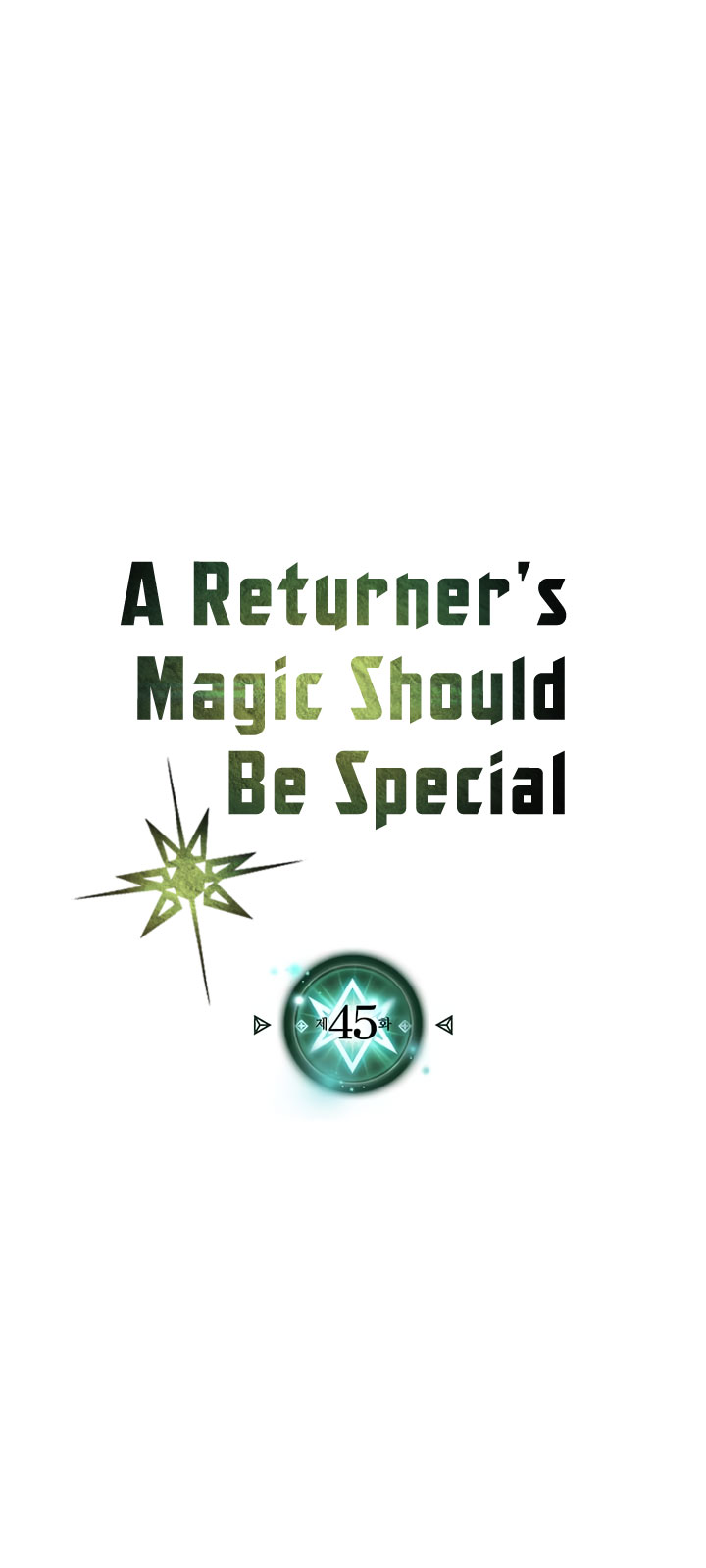 A Returner’s Magic Should Be Special Chap 45 - Next Chap 46