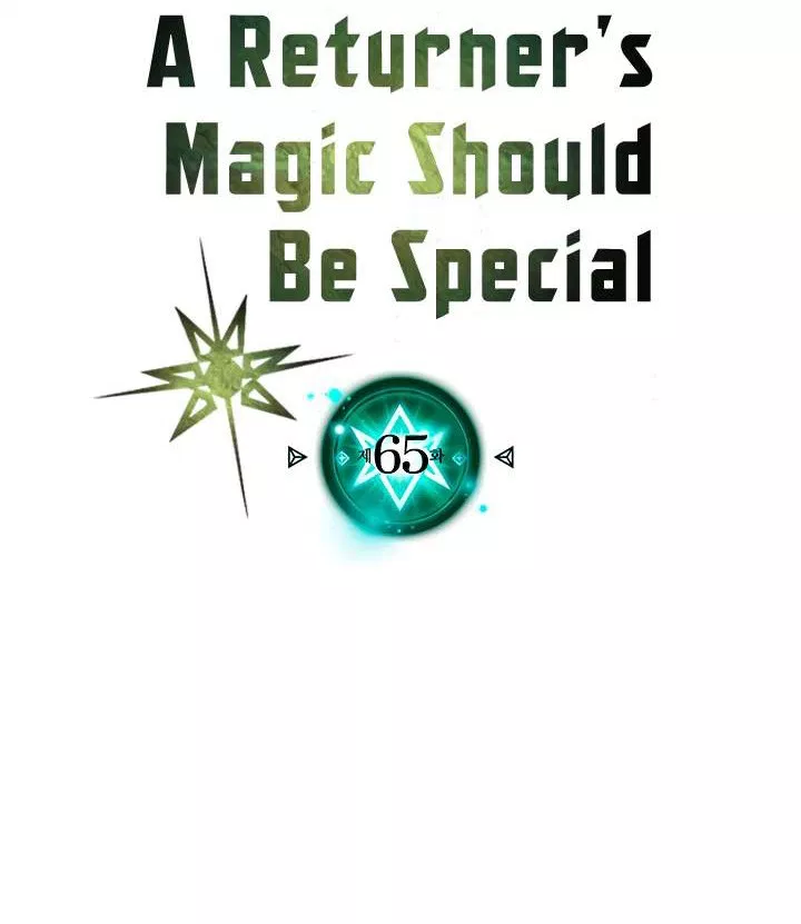 A Returner’s Magic Should Be Special Chap 65 - Next Chap 66