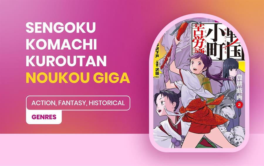 Sengoku Komachi Kuroutan: Noukou Giga Chap 10 - Next Chap 11