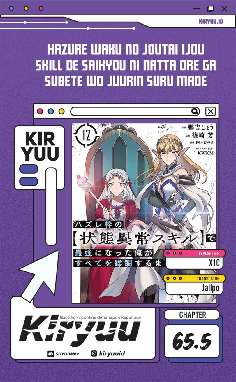 Hazure Waku no Joutai Ijou Skill de Saikyou ni Natta Ore ga Subete wo Juurin Suru made Chap 65.5 - Next Chap 66.5