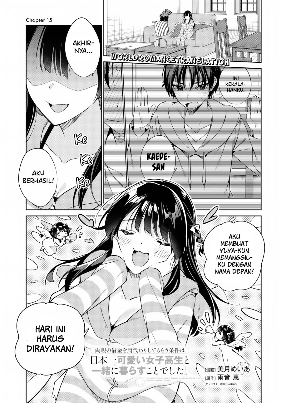 Komik Ryoushin no Shakkin wo Katagawari Shite Morau Jouken wa Nihon’ichi Kawaii Joshikousei to Issho ni Kurasu Koto Chap 15 - Next Chap 16