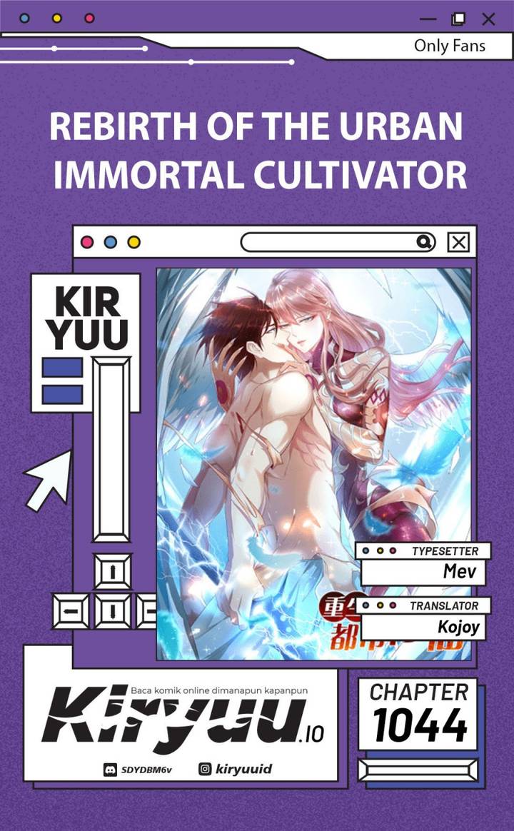 Rebirth of the Urban Immortal Cultivator Chap 1044 - Next Chap 1045
