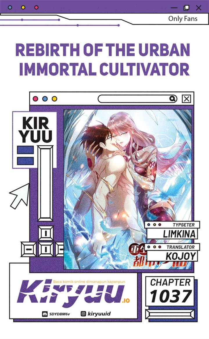 Rebirth of the Urban Immortal Cultivator Chap 1038 - Next Chap 1039