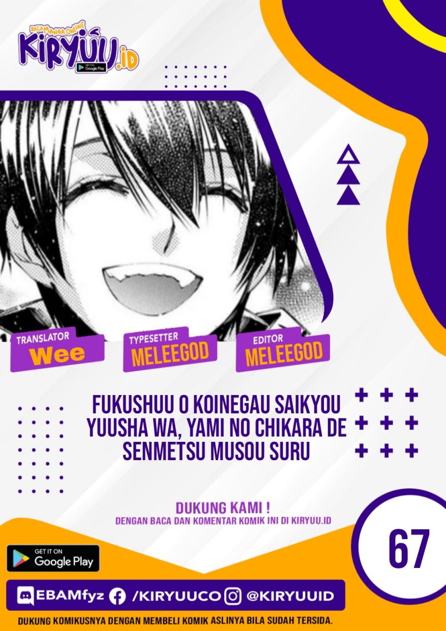 Fukushuu o Koinegau Saikyou Yuusha wa, Yami no Chikara de Senmetsu Musou Suru Chap 67 - Next Chap 68