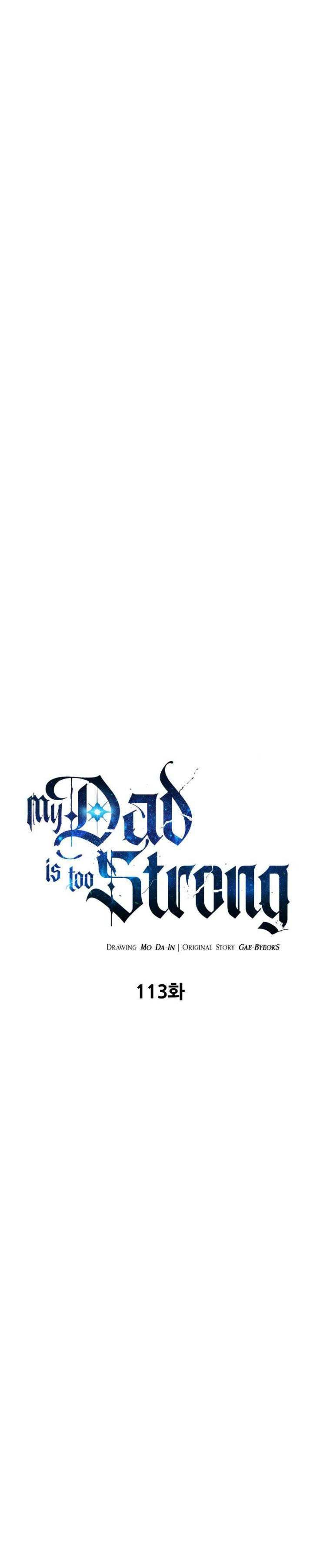 My Dad Is Too Strong Chap 113 - Next Chap 114