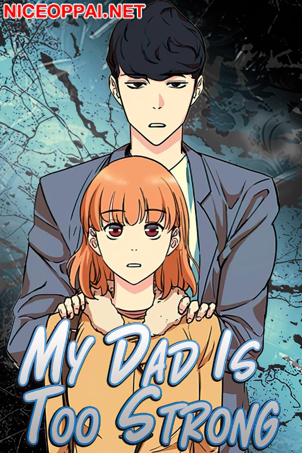 My Dad Is Too Strong Chap 2 - Next Chap 3