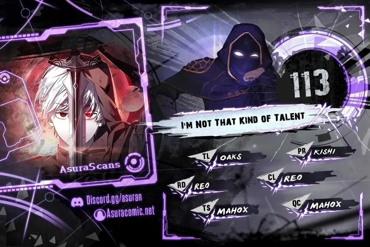 I'm Not That Kind of Talent Chap 113 - Next Chap 114