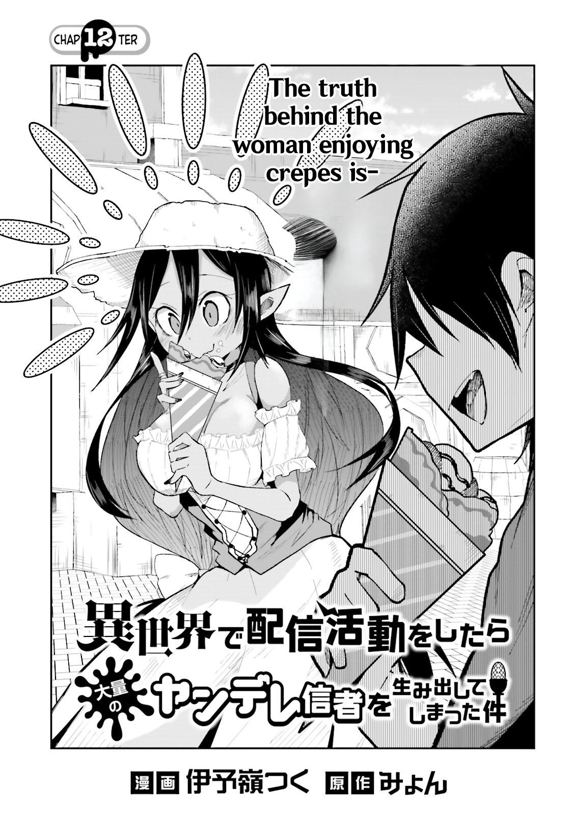 Isekai de Haishin Katsudou wo Shitara Tairyou no Yandere Shinja wo Umidashiteshimatta Ken Chap 12 - Next Chap 13