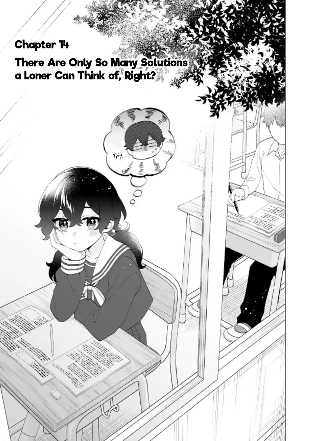 Douka Ore wo Hanatteoite Kure: Nazeka Bocchi no Owatta Koukou Seikatsu wo Kanojo ga Kaeyou to Shitekuru Chap 14 - Next Chap 15