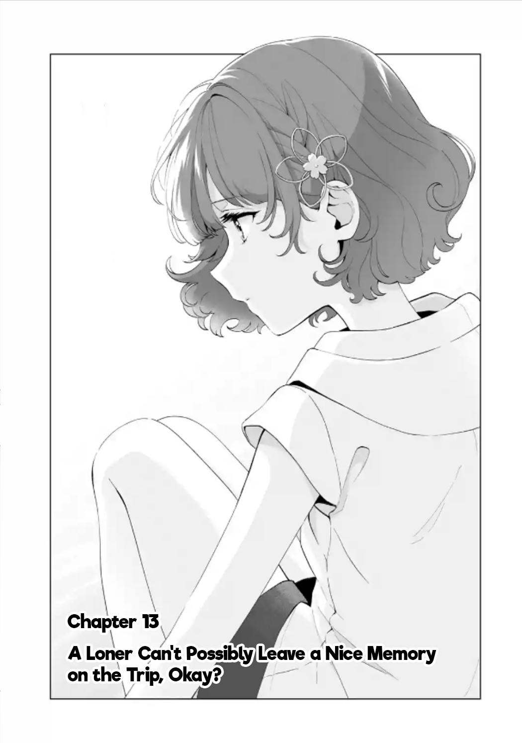 Douka Ore wo Hanatteoite Kure: Nazeka Bocchi no Owatta Koukou Seikatsu wo Kanojo ga Kaeyou to Shitekuru Chap 13 - Next Chap 14