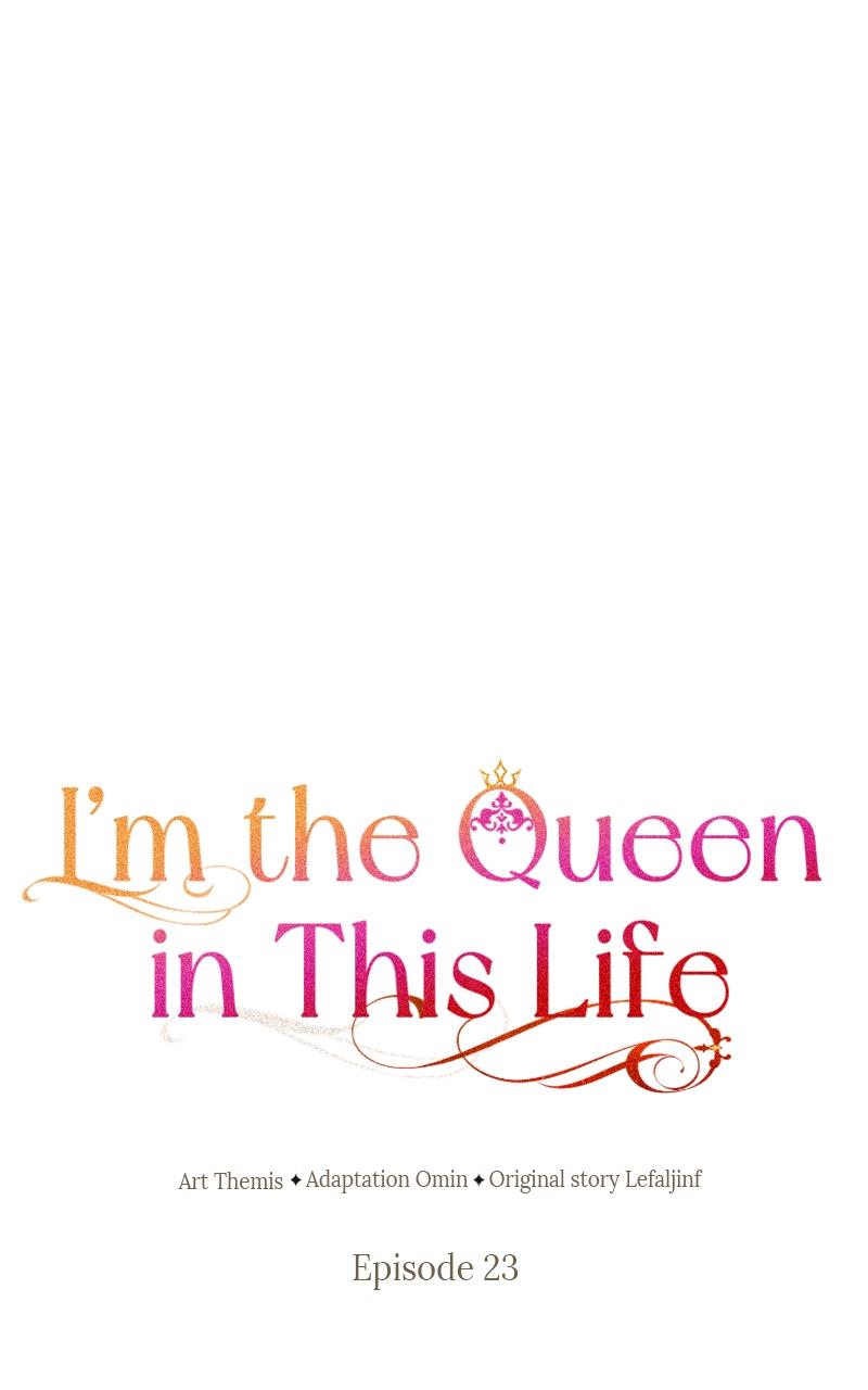 I'm the Queen in This Life Chap 23 - Next Chap 24