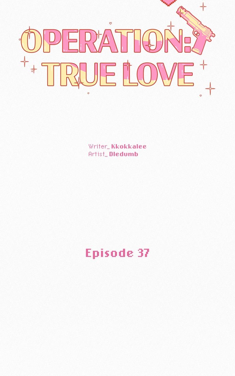 Operation: True Love Chap 37 - Next Chap 38