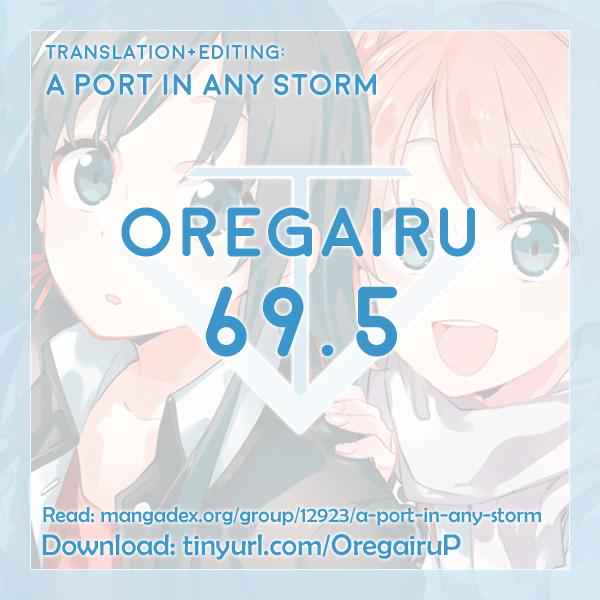 Yahari Ore no Seishun Love Come wa Machigatteiru -Mougenroku Chap 69.5 - Next Chap 70.5