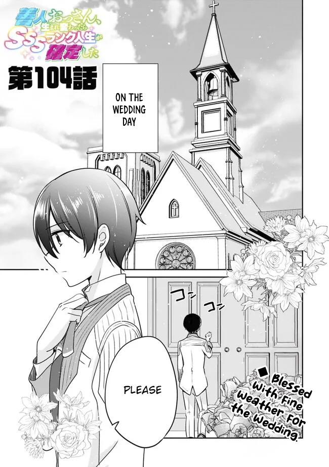 Zennin Ossan, Umarekawattara SSS Rank Jinsei ga Kakutei Shita Chap 104 - Next Chap 105