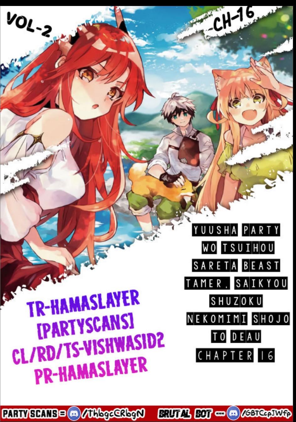 Yuusha Party wo Tsuihou sareta Beast Tamer, Saikyoushu no Nekomimi Shoujo to Deau Chap 16 - Next Chap 17