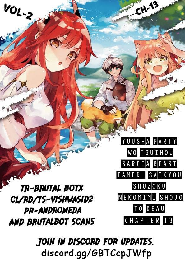 Yuusha Party wo Tsuihou sareta Beast Tamer, Saikyoushu no Nekomimi Shoujo to Deau Chap 13 - Next Chap 14