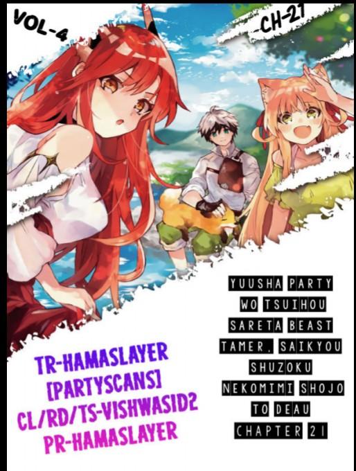 Yuusha Party wo Tsuihou sareta Beast Tamer, Saikyoushu no Nekomimi Shoujo to Deau Chap 21 - Next Chap 22
