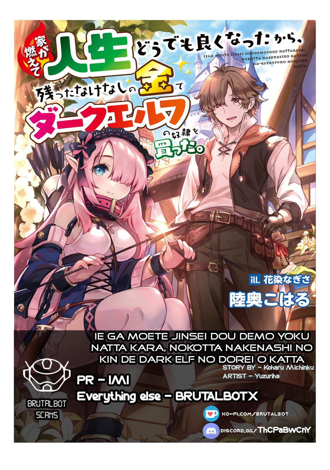 Ie ga Moete Jinsei Doudemo Yoku Natta kara Nokotta Nakenashi no Kane de Dark Elf no Dorei wo Katta. Chap 7 - Next Chap 8