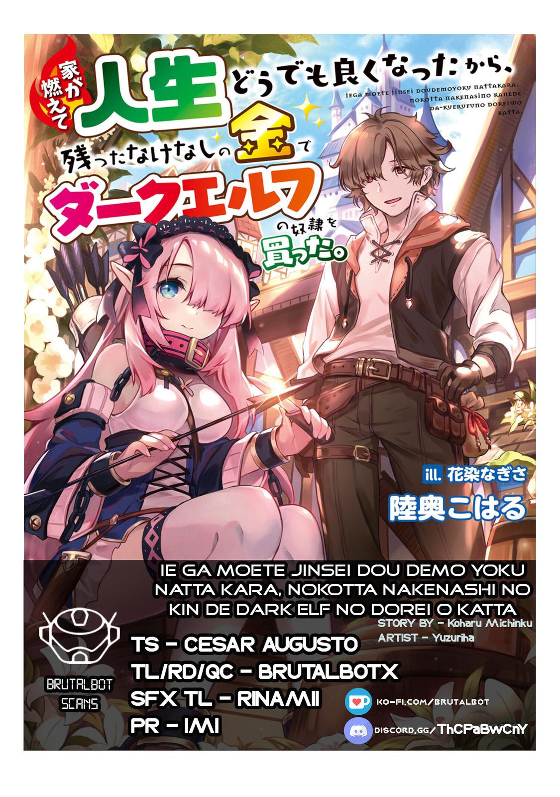 Ie ga Moete Jinsei Doudemo Yoku Natta kara Nokotta Nakenashi no Kane de Dark Elf no Dorei wo Katta. Chap 5 - Next Chap 6