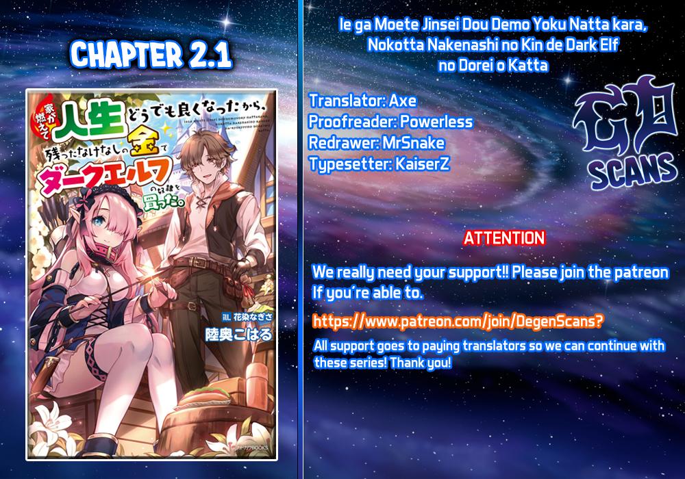 Ie ga Moete Jinsei Doudemo Yoku Natta kara Nokotta Nakenashi no Kane de Dark Elf no Dorei wo Katta. Chap 2.1 - Next Chap 3.1