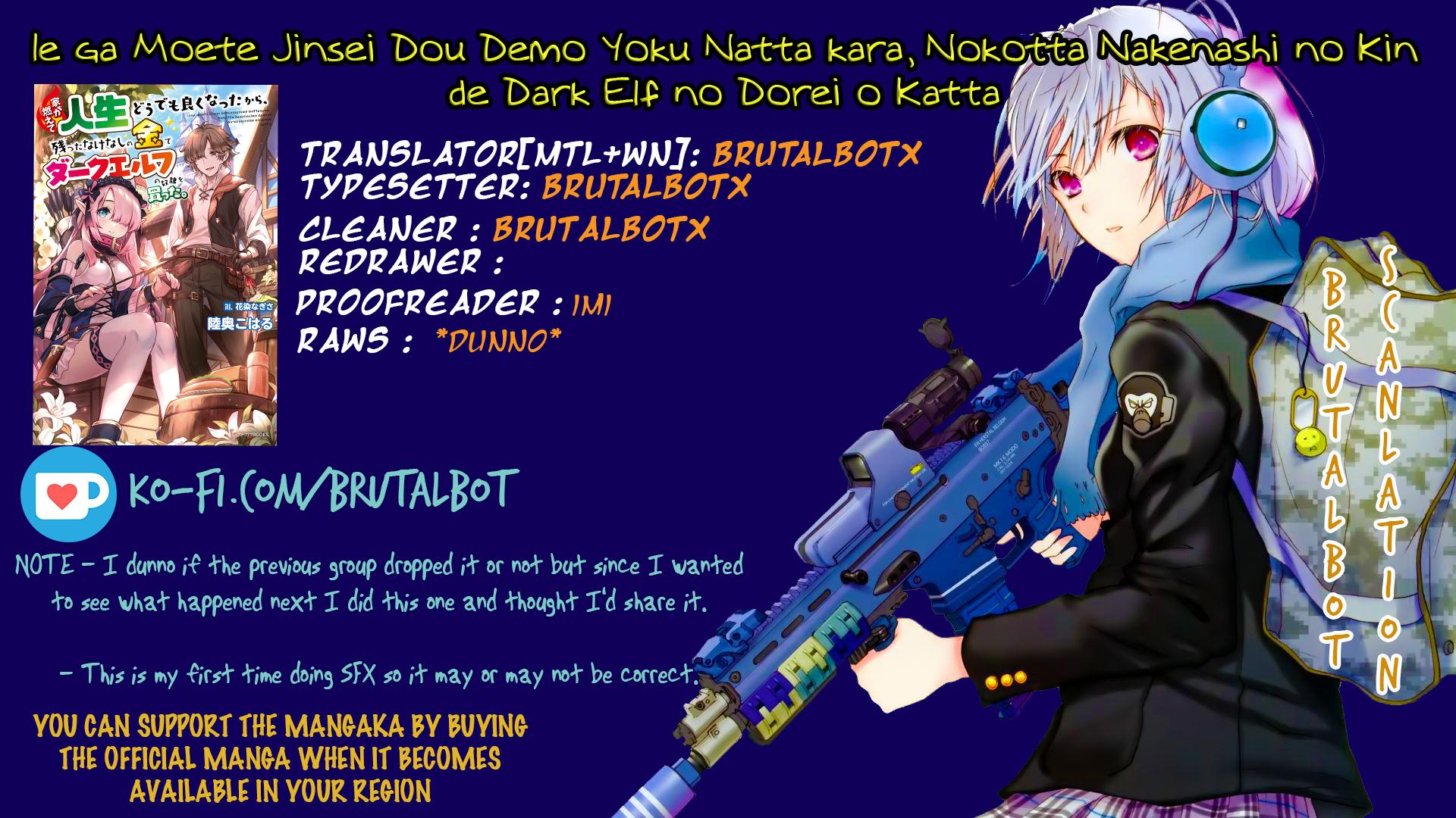 Ie ga Moete Jinsei Doudemo Yoku Natta kara Nokotta Nakenashi no Kane de Dark Elf no Dorei wo Katta. Chap 2.2 - Next Chap 3.2