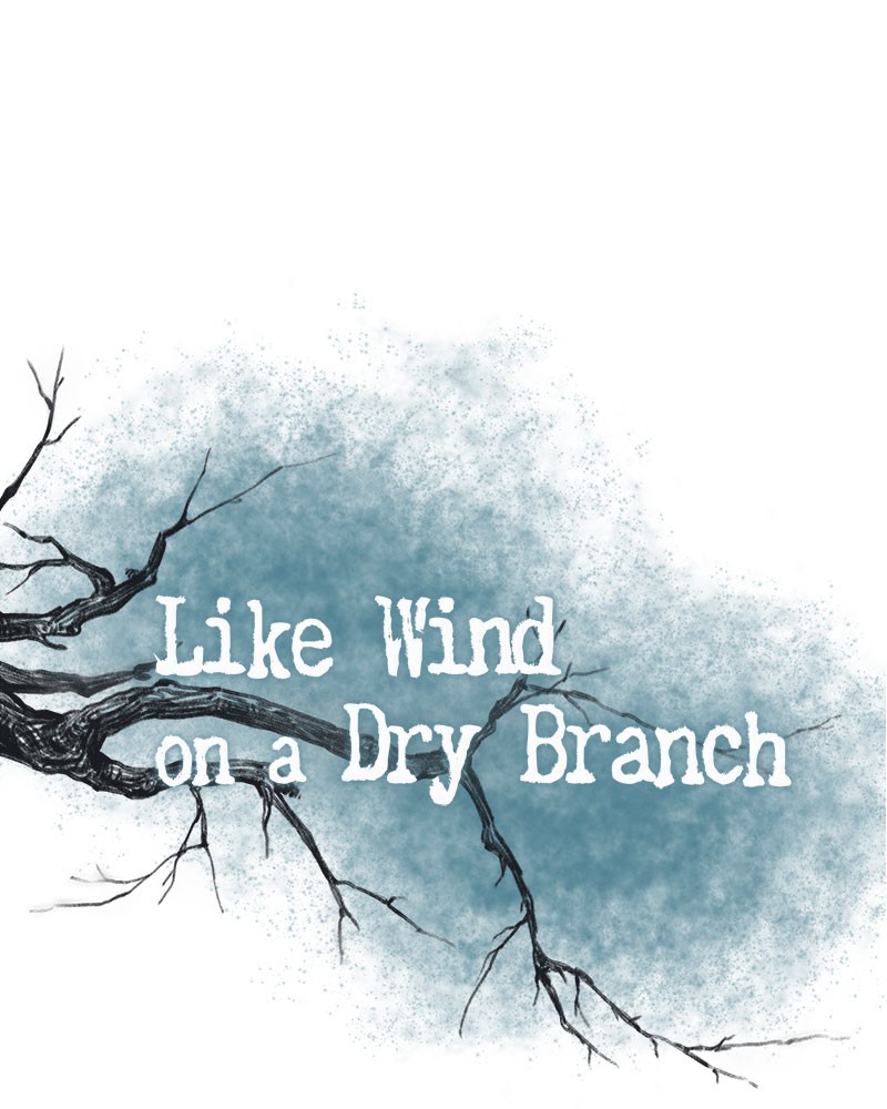 Like Wind on a Dry Branch Chap 19 - Next Chap 20