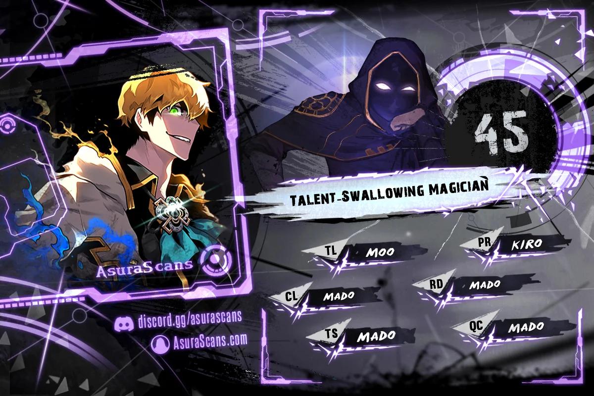 Talent-Swallowing Magician Chap 45 - Next Chap 46