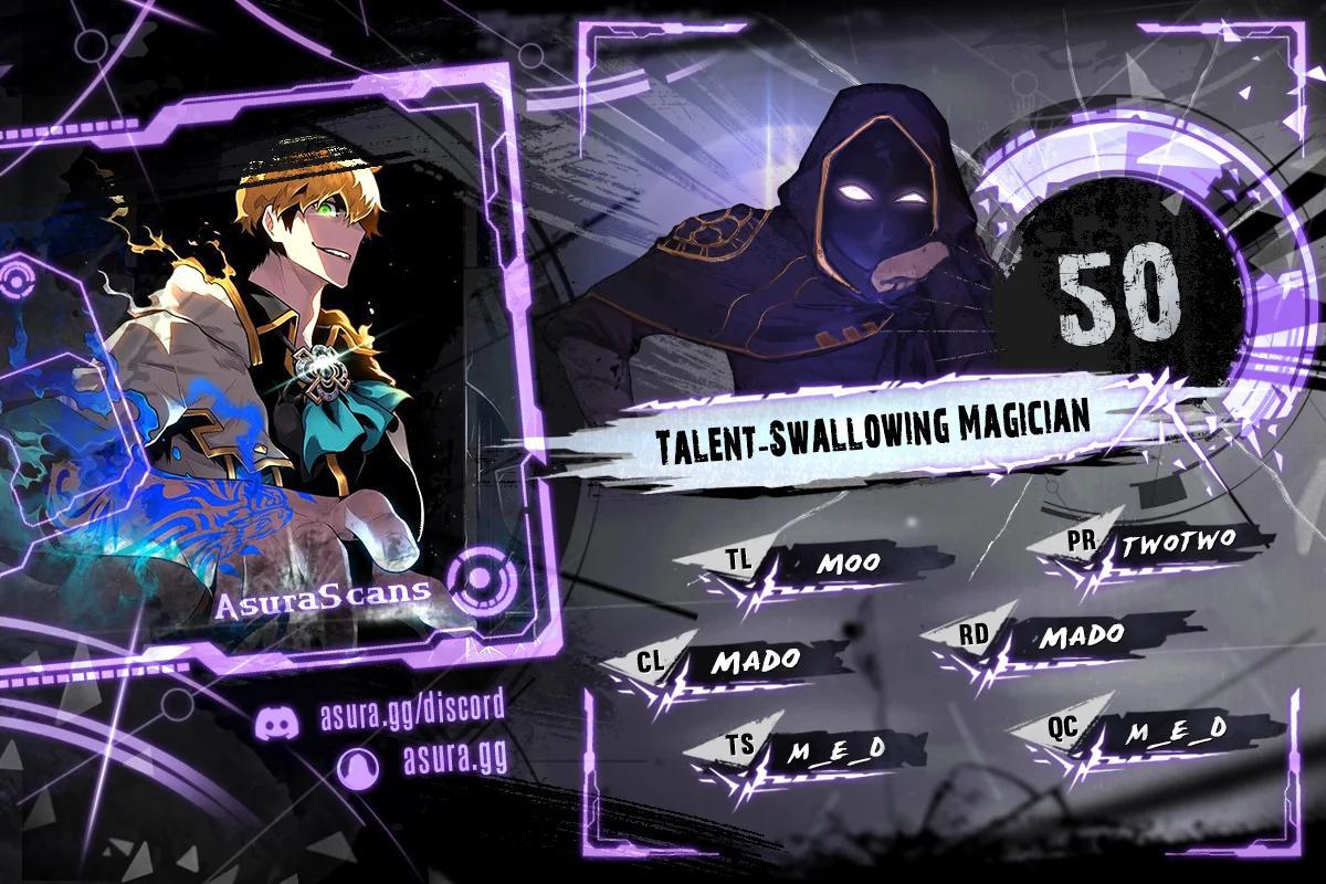 Talent-Swallowing Magician Chap 50 - Next Chap 51