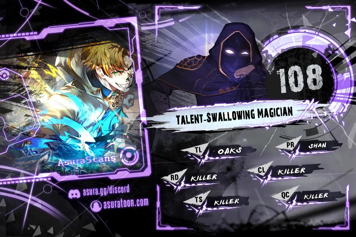 Talent-Swallowing Magician Chap 108 - Next Chap 109