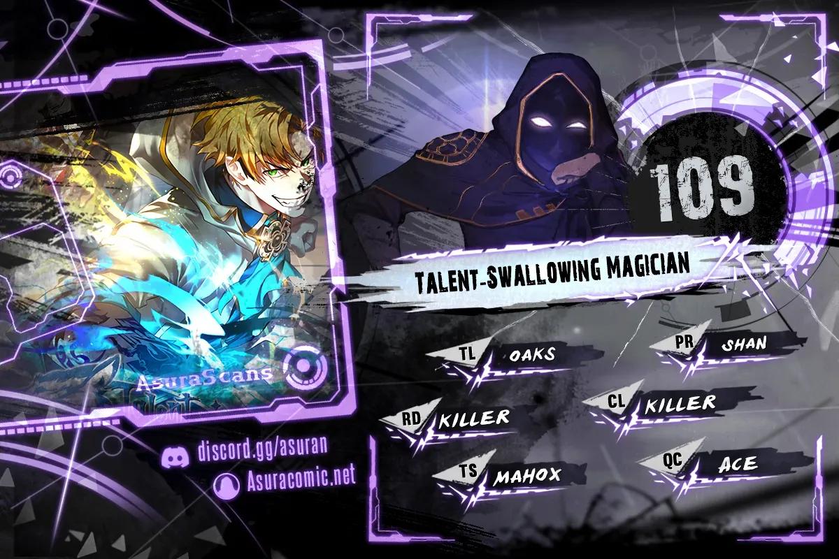 Talent-Swallowing Magician Chap 109 - Next Chap 110