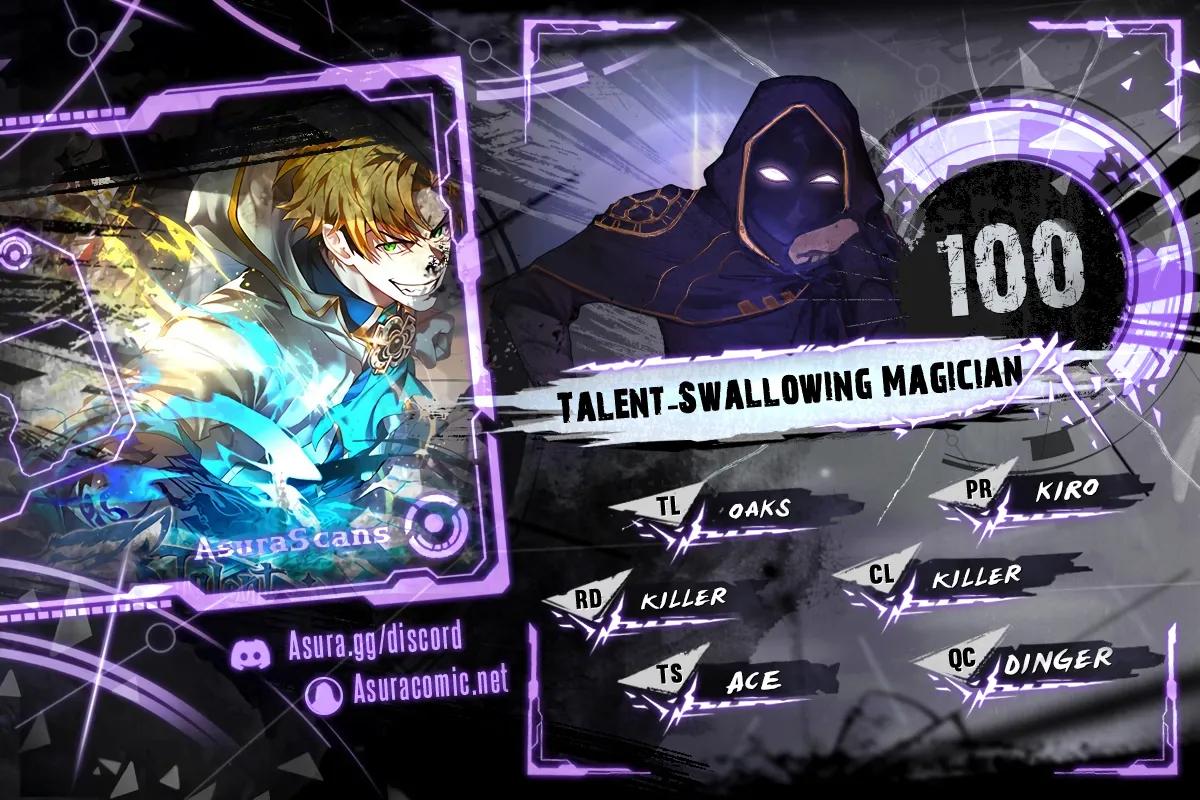 Talent-Swallowing Magician Chap 100 - Next Chap 101