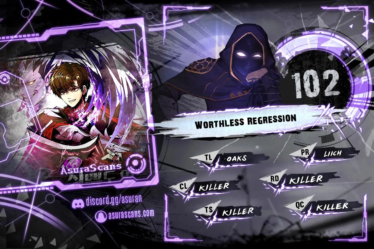 Worthless Regression Chap 102 - Next Chap 103