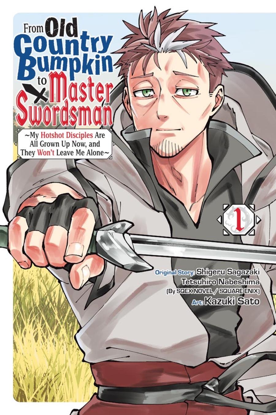 Katainaka no Ossan, Kensei ni Naru: Tada no Inaka no Kenjutsu Shihan Datta noni, Taisei shita Deshi-tachi ga Ore wo Hottekurenai Ken Chap 1 - Next Chap 2