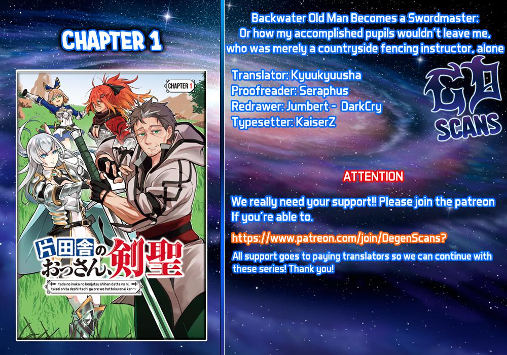 Katainaka no Ossan, Kensei ni Naru: Tada no Inaka no Kenjutsu Shihan Datta noni, Taisei shita Deshi-tachi ga Ore wo Hottekurenai Ken Chap 1.1 - Next Chap 2.1