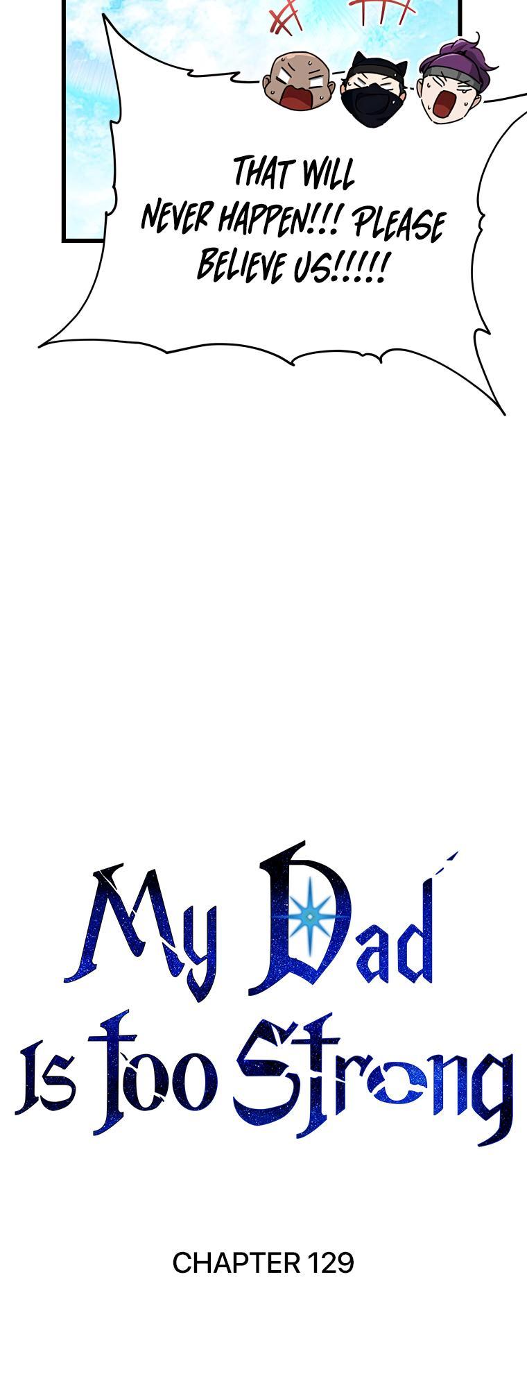My Dad Is Too Strong Chap 129 - Next Chap 130