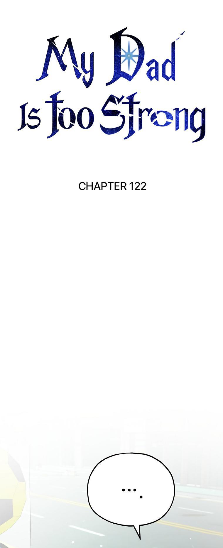 My Dad Is Too Strong Chap 122 - Next Chap 123