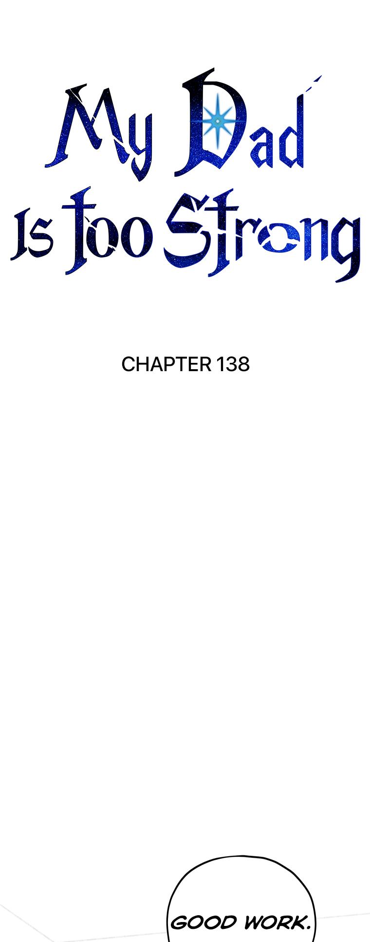 My Dad Is Too Strong Chap 138 - Next Chap 139