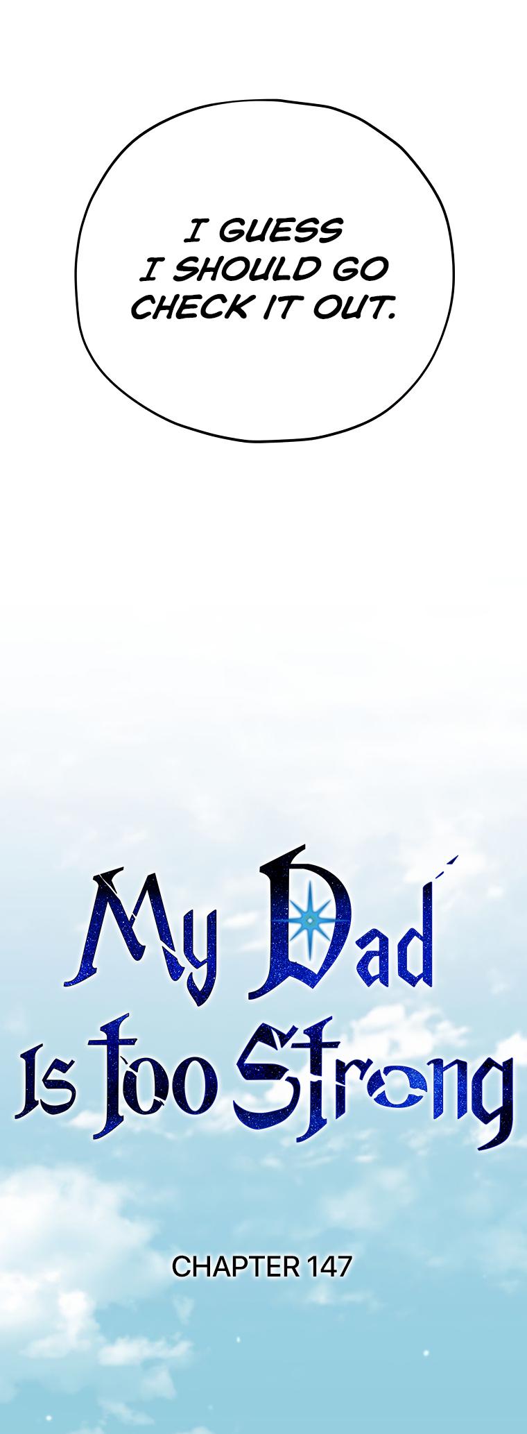 My Dad Is Too Strong Chap 147 - Next Chap 148