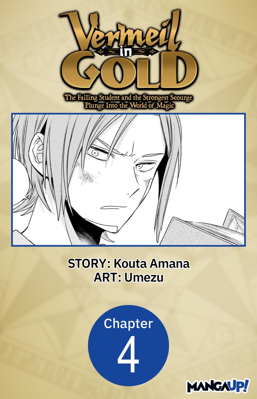 Kinsou no Vermeil: Gakeppuchi Majutsushi wa Saikyou no Yakusai to Mahou Sekai wo Tsukisusumu Chap 4 - Next Chap 5