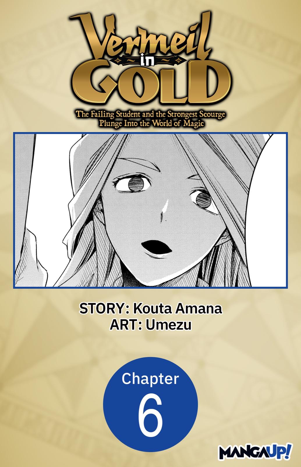 Kinsou no Vermeil: Gakeppuchi Majutsushi wa Saikyou no Yakusai to Mahou Sekai wo Tsukisusumu Chap 6 - Next Chap 7