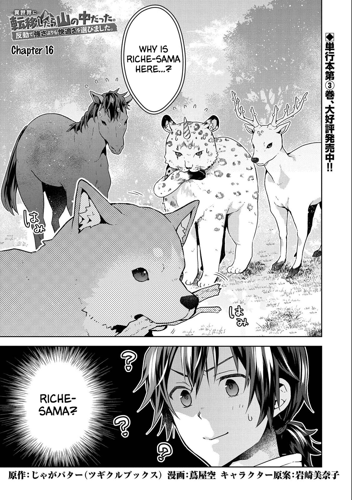 Isekai ni Teni shitara Yama no Naka datta. Handou de Tsuyosa yori mo Kaitekisa wo Erabimashita. Chap 16 - Next Chap 17