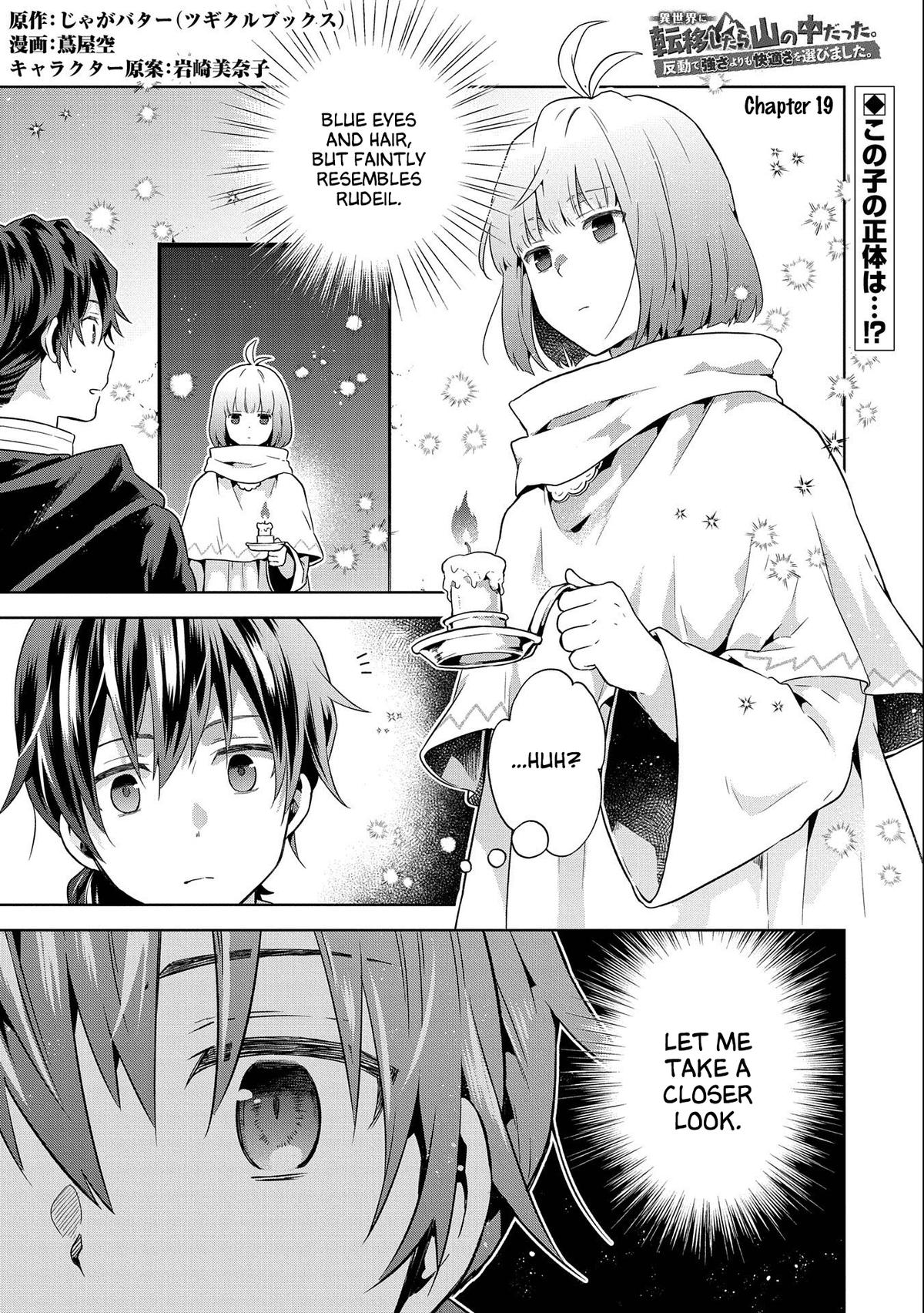 Isekai ni Teni shitara Yama no Naka datta. Handou de Tsuyosa yori mo Kaitekisa wo Erabimashita. Chap 19 - Next Chap 20