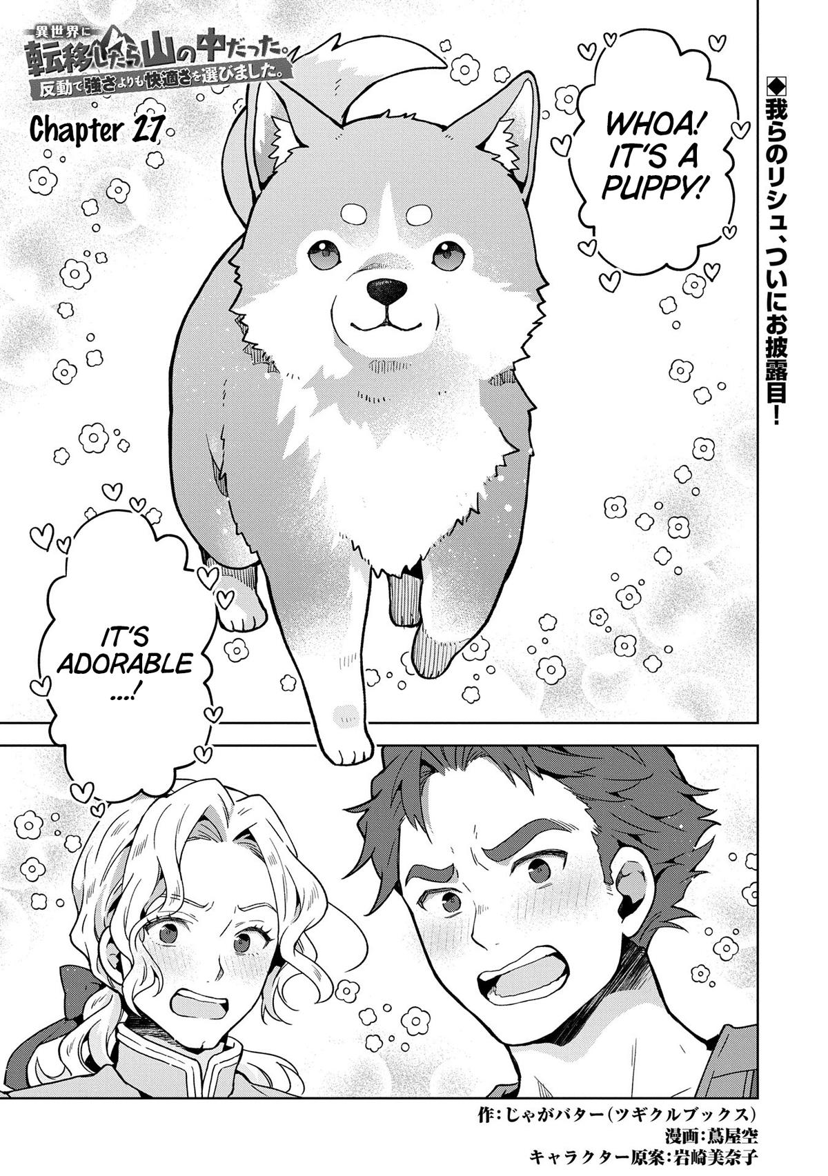 Isekai ni Teni shitara Yama no Naka datta. Handou de Tsuyosa yori mo Kaitekisa wo Erabimashita. Chap 27 - Next Chap 28
