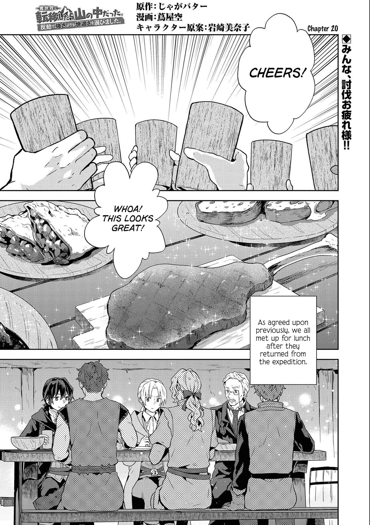 Isekai ni Teni shitara Yama no Naka datta. Handou de Tsuyosa yori mo Kaitekisa wo Erabimashita. Chap 20 - Next Chap 21