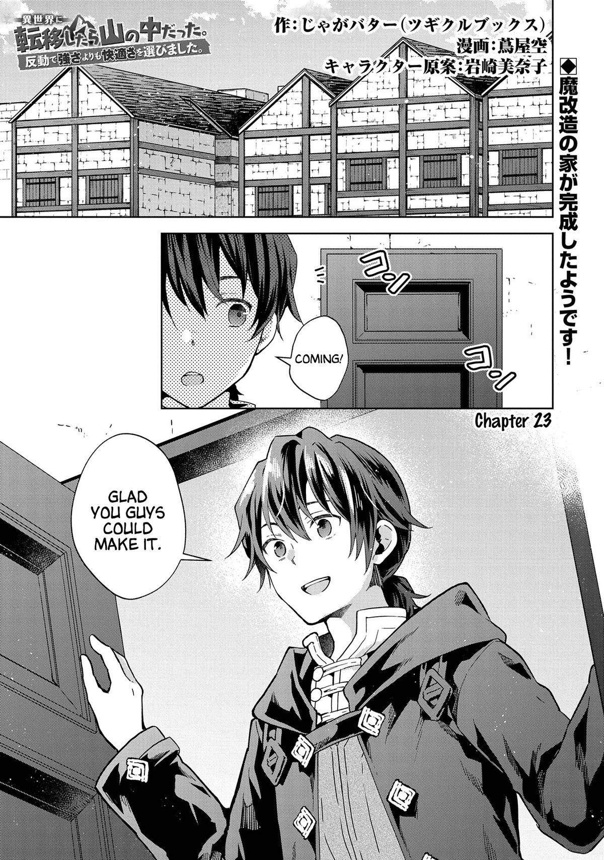 Isekai ni Teni shitara Yama no Naka datta. Handou de Tsuyosa yori mo Kaitekisa wo Erabimashita. Chap 23 - Next Chap 24