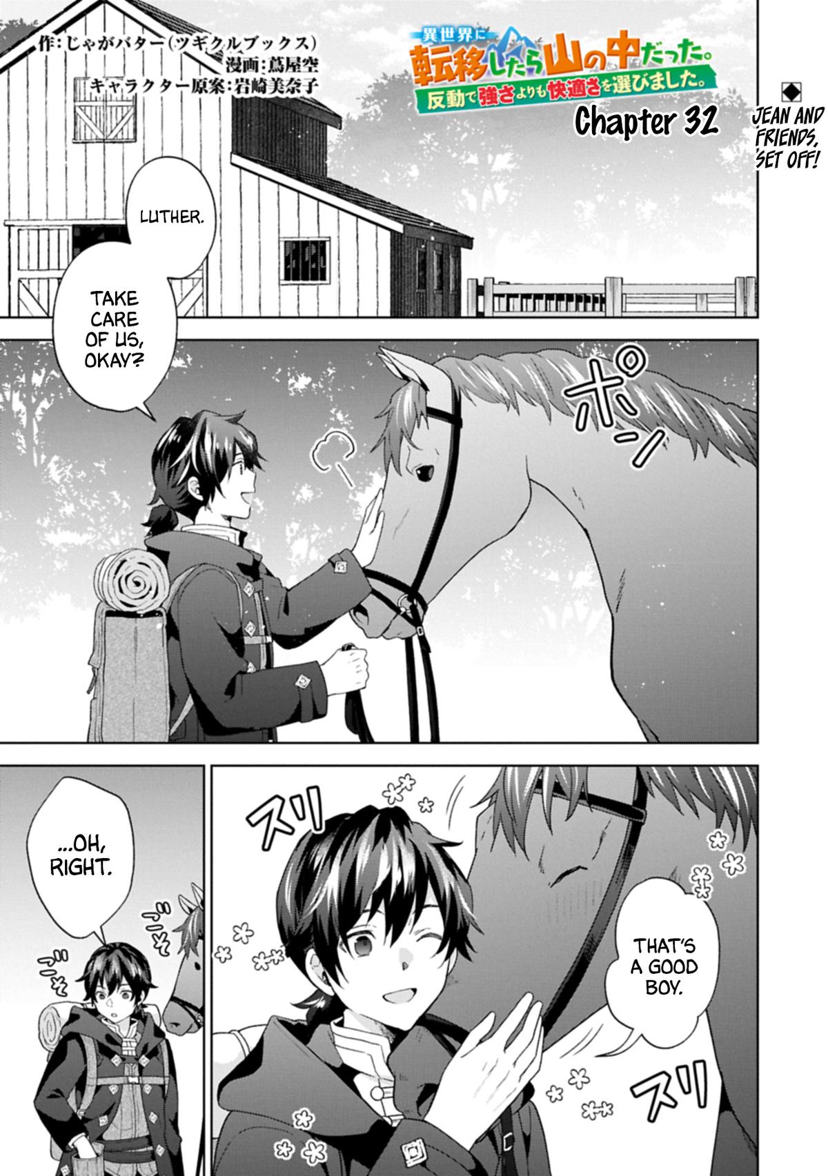 Isekai ni Teni shitara Yama no Naka datta. Handou de Tsuyosa yori mo Kaitekisa wo Erabimashita. Chap 32 - Next Chap 33