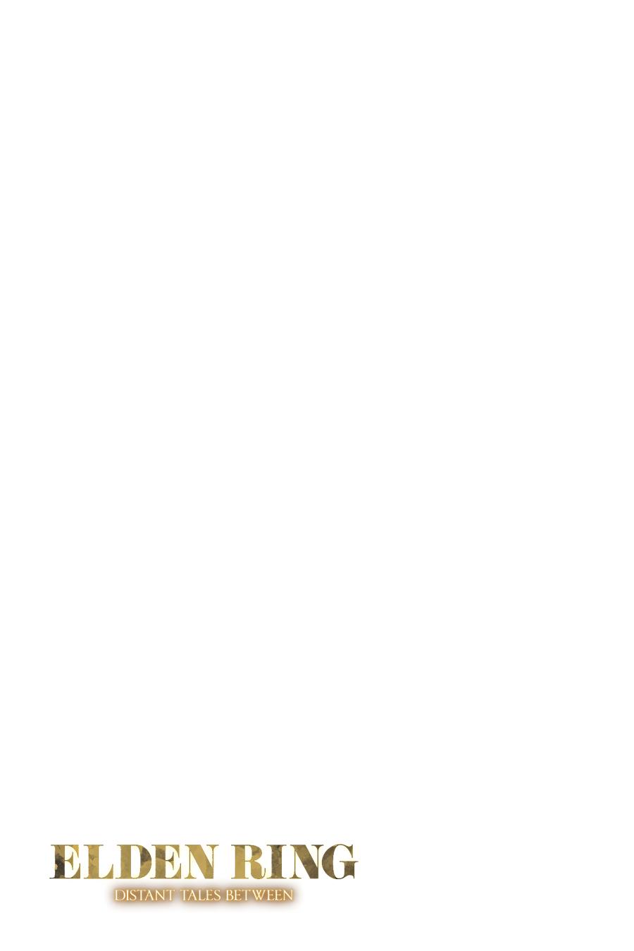 Elden Ring: Tooki Hazama no Monogatari Chap 8.2 - Next Chap 9.2